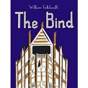The Bind, Hardback - William Goldsmith imagine