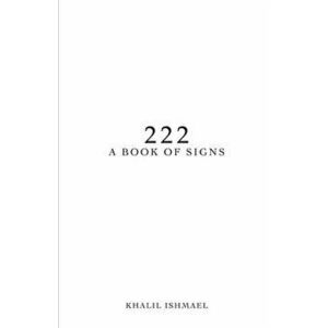 222: A Book of Signs, Paperback - Khalil I. Griffith imagine