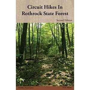 Circuit Hikes In Rothrock State Forest, Paperback - Scott Adams imagine