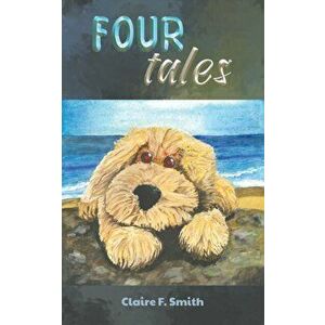 Four Tales, Paperback - Claire F. Smith imagine
