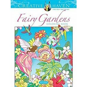 Creative Haven Fairy Gardens Coloring Book, Paperback - Marty Noble imagine