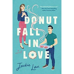 Donut Fall in Love, Paperback - Jackie Lau imagine