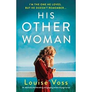 His Other Woman: An absolutely heartbreaking and gripping emotional page-turner, Paperback - Louise Voss imagine