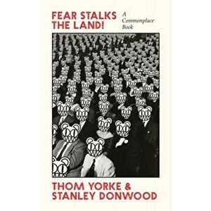Fear Stalks the Land!. A Commonplace Book, Main, Paperback - Stanley Donwood imagine