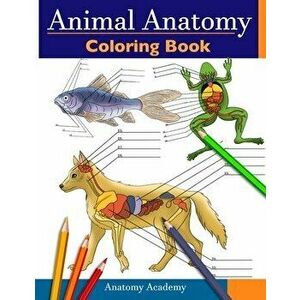 Animal Anatomy Coloring Book: Incredibly Detailed Self-Test Veterinary Anatomy Color workbook Perfect Gift for Vet Students & Animal Lovers - Anatomy imagine