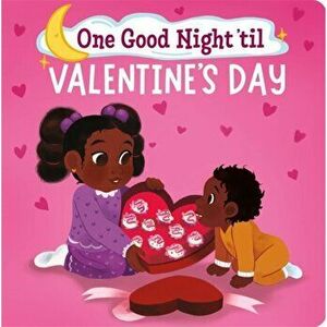 One Good Night 'Til Valentine's Day, Board book - Frank J. Berrios imagine