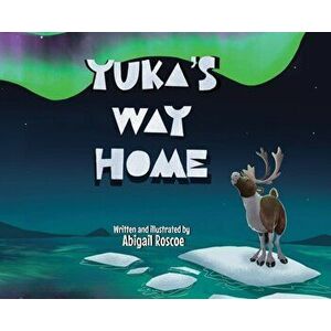 Yuka's Way Home, Hardcover - Abigail Roscoe imagine