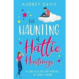 The Haunting of Hattie Hastings, Paperback - Audrey Davis imagine
