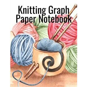 Knitting Graph Paper Notebook: Notepad For Inspiration & Creation Of Knitted Wool Fashion Designs for The Holidays - Grid & Chart Paper (4: 5 ratio bi imagine