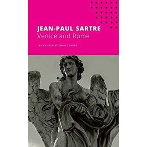 Venice and Rome, Paperback - Jean-Paul Sartre imagine