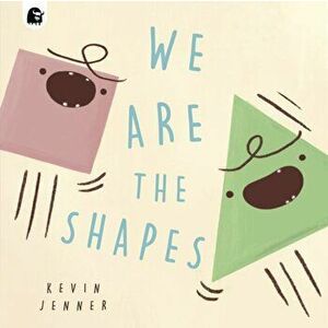 We Are the Shapes, Paperback - Kevin Jenner imagine