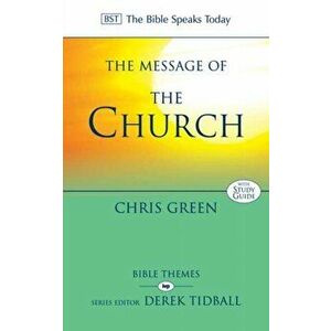 The Message of the Church: Assemble the People Before Me, Paperback - Chris Green imagine