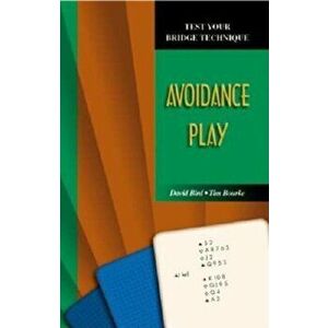 Test Your Bridge Technique: Avoidance Play, Paperback - Tim Bourke imagine