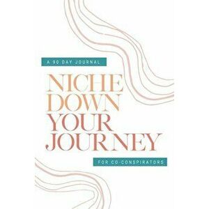 Check Your Privilege Niche Down Your Journey Journal, Paperback - Myisha T. Hill imagine