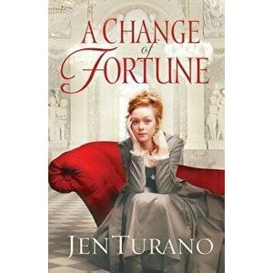 A Change of Fortune, Paperback - Jen Turano imagine