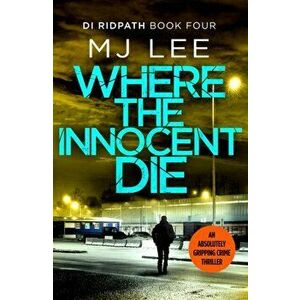 Where the Innocent Die, Paperback - M J Lee imagine