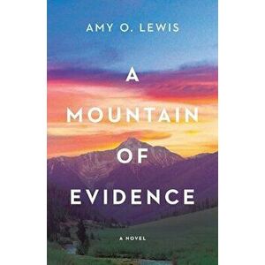 A Mountain of Evidence, Paperback - Amy Lewis imagine