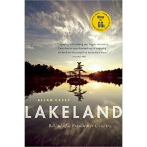 Lakeland. Ballad of a Freshwater Country, Paperback - Allan Casey imagine