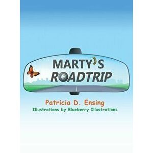 MARTY'S ROAD TRIP (c), Hardcover - Patricia D. Ensing imagine