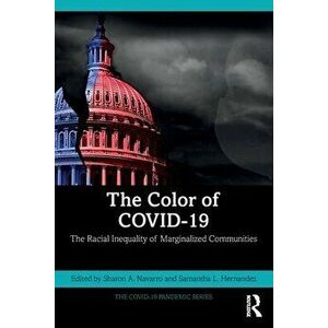 The Color of COVID-19. The Racial Inequality of Marginalized Communities, Paperback - *** imagine