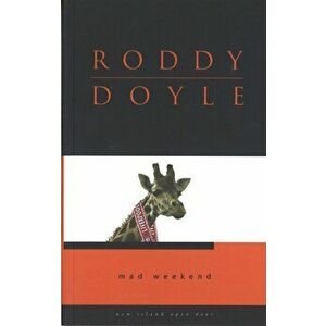 Mad Weekend, Paperback - Roddy Doyle imagine