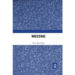 Maecenas, Paperback - Peter Mountford imagine