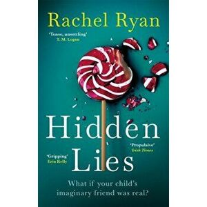 Hidden Lies. The Irish Times Top Ten Bestseller, Paperback - Rachel Ryan imagine