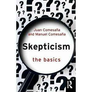 Skepticism: The Basics, Paperback - Manuel Comesana imagine