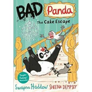 Bad Panda: The Cake Escape. Main, Paperback - Swapna Haddow imagine