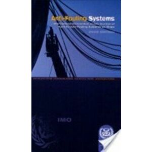 Anti-fouling systems. 2nd ed., 2005, Paperback - International Maritime Organization imagine