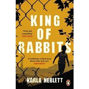 King of Rabbits, Paperback - Karla Neblett imagine