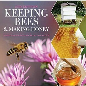 Keeping Bees and Making Honey, Paperback - Alison Benjamin imagine