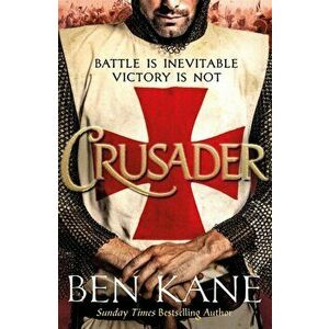 Crusader. The second thrilling instalment in the Lionheart series, Paperback - Ben Kane imagine