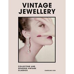 Vintage Jewellery. Collecting and wearing designer classics, Hardback - Caroline Cox imagine