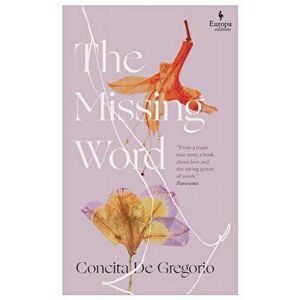 The Missing Word, Paperback - Concita De Gregorio imagine