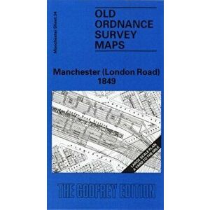 Manchester (London Road) 1849. Manchester Sheet 34, Facsimile of 1849 ed, Sheet Map - Chris Makepeace imagine