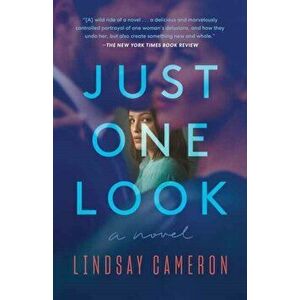 Just One Look. A Novel, Paperback - Lindsay Cameron imagine