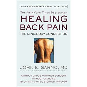 Healing Back Pain: The Mind-Body Connection, Paperback - John E. Sarno imagine