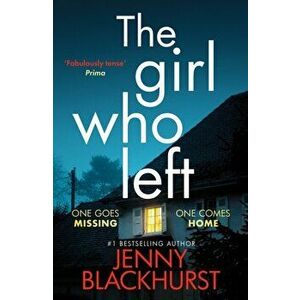 The Girl Who Left. A page-turning psychological thriller packed with secrets, Paperback - Jenny Blackhurst imagine