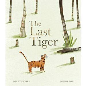 The Last Tiger, Hardback - Becky Davies imagine
