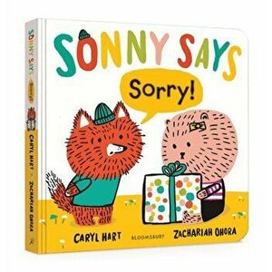 Sonny Says, "Sorry!", Board book - Caryl Hart imagine