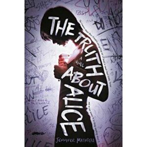 The Truth about Alice, Paperback - Jennifer Mathieu imagine