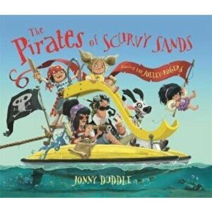 The Pirates of Scurvy Sands, Paperback - Jonny Duddle imagine