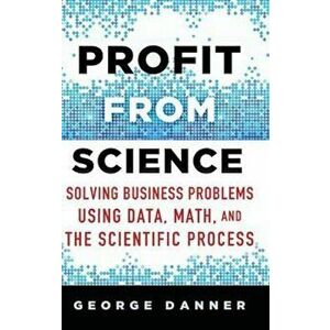Profit from Science, Hardcover - George Danner imagine