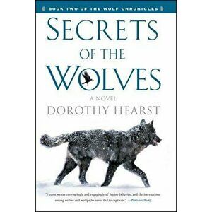 Secrets of the Wolves, Paperback - Dorothy Hearst imagine