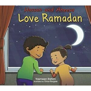 Hassan and Aneesa Love Ramadan, Paperback - Islamic Foundation imagine
