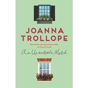Unsuitable Match, Hardcover - Joanna Trollope imagine
