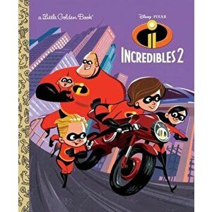 Incredibles 2 Little Golden Book (Disney/Pixar Incredibles 2), Hardcover - Suzanne Francis imagine