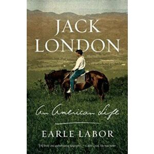 Jack London: An American Life, Paperback imagine