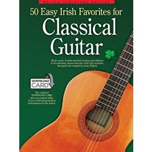 50 Easy Irish Favorites for Classical Guitar: Guitar Tablature Edition, Paperback - Hal Leonard Corp imagine